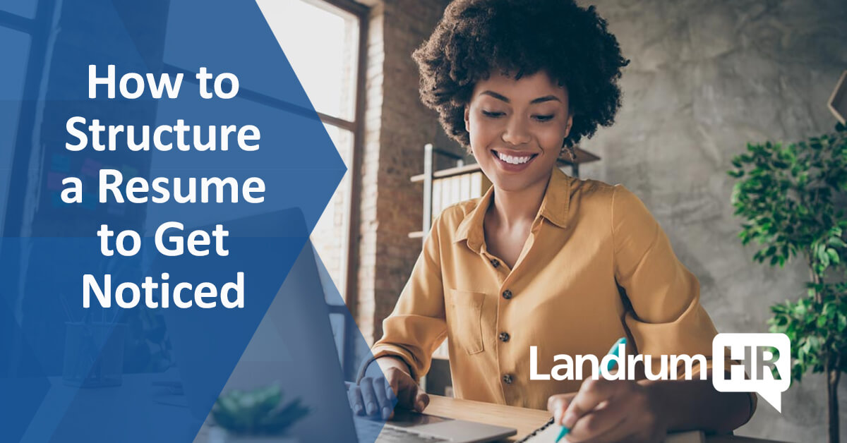 Structure Resume to Get Noticed